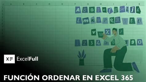 OPTIMIZA Y ORDENA TUS DATOS EN EXCEL DE FORMA FÁCIL CON LA FUNCIÓN