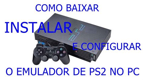 Como Baixar Instalar E Configurar Emulador De Ps No Pc Youtube