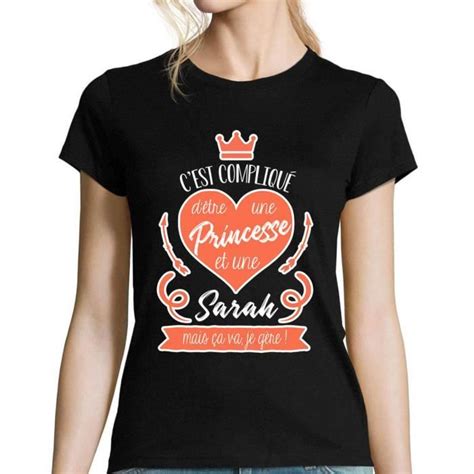 Sarah T shirt Femme C est compliqué d être une princesse et une