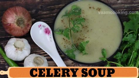 Celery soup recipe | Celery Soup recipe for weight loss - VaamCooking