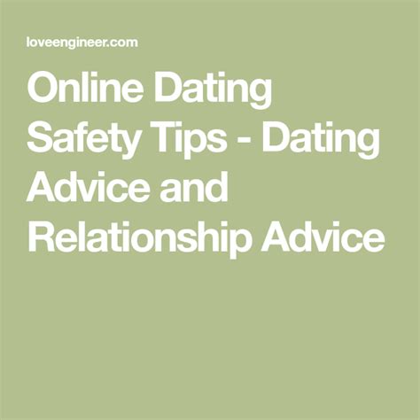 Online Dating Safety Tips For Goning