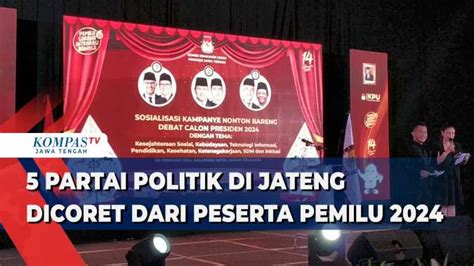 5 Partai Politik Di Jateng Dicoret Dari Peserta Pemilu 2024