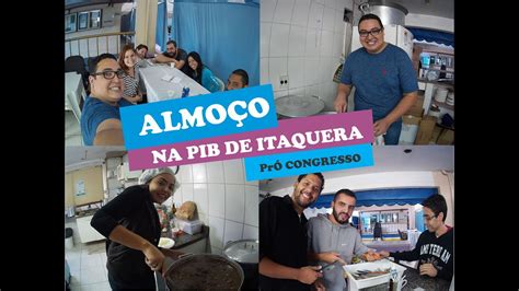 Almoço em Prol do Congresso na PIB de Itaquera YouTube