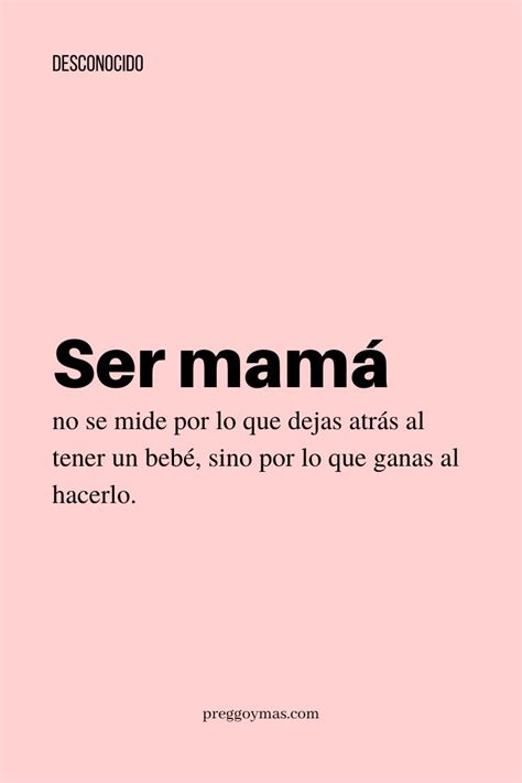 Inspiración y las mejores frases de maternidad Frases de mamás