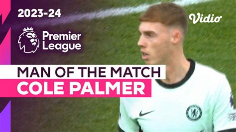 Aksi Man Of The Match Cole Palmer Luton Vs Chelsea Premier League