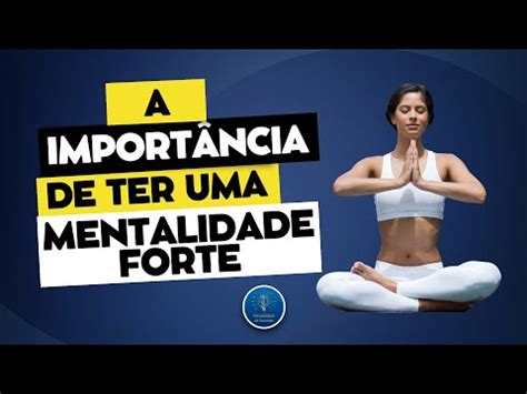 008 Mentalidade de Sucesso A Importância de uma Mentalidade Forte