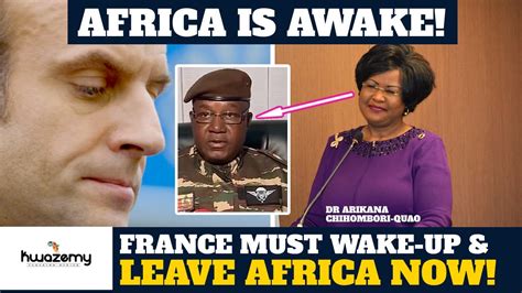 LEAVE AFRICA NOW Dr Arikana S Viral Message To France Echoes In