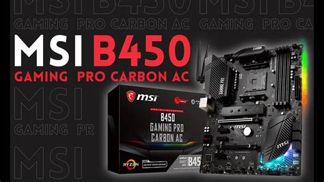 Msi B450 Gaming Pro Carbon Ac Motherboard Unboxing Youtube