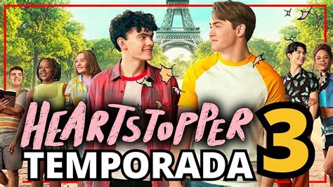 Heartstopper Temporada Fecha De Estreno Y M S Youtube