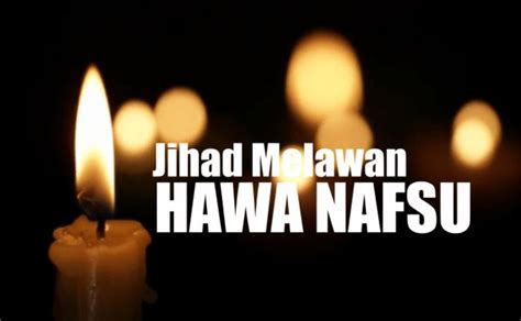 Jihad Melawan Hawa Nafsu