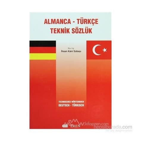 Almanca Türkçe Teknik Sözlük İhsan Kani Sübaşı Kitabı ve Fiyatı