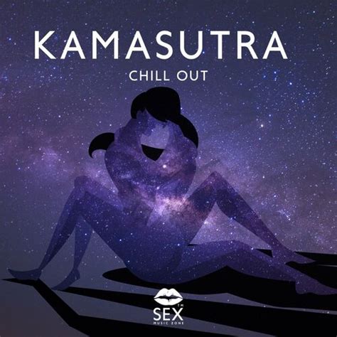 Sex Music Zone Kamasutra Chill Out Sensual Erotic Lounge Tantric