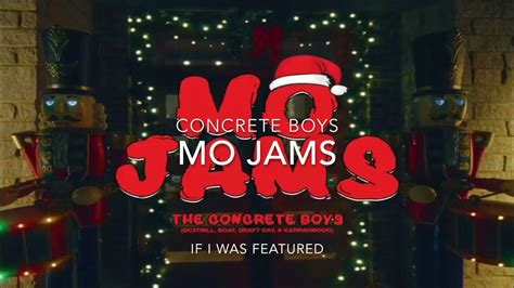 Concrete Boys Mo Jams If I Was Featured Youtube