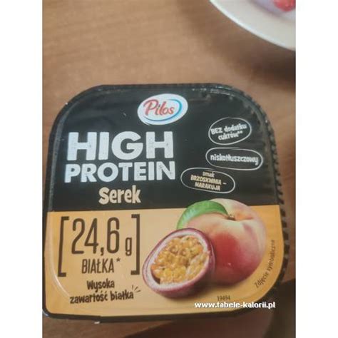 Ile Kcal Ma Serek High Protein Smak Brzoskwinia Marakuja Pilos