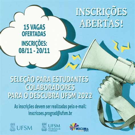 Prograd Seleciona Estudantes Colaboradores As Para O Descubra Ufsm