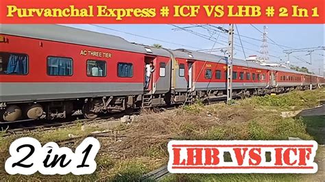 Lhb Vs Icf In Purvanchal Express Youtube