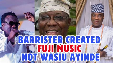 SIKIRU AYINDE BARRISTER EXPLAINED HOW HE CHANGE IWERE INTO FUJI MUSIC