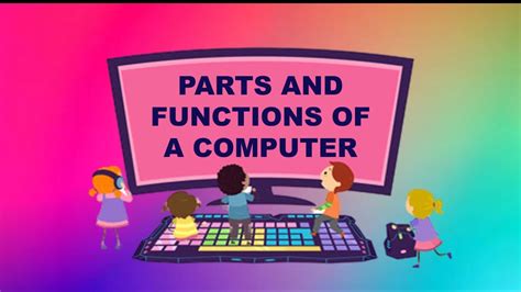 Parts And Functions Of A Computer Primary It Computer Functions For