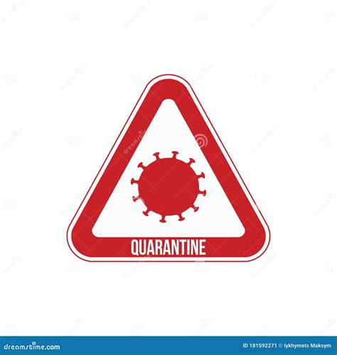 Quarantine Sign That Indicates The Boundaries Of The Quarantine Zone