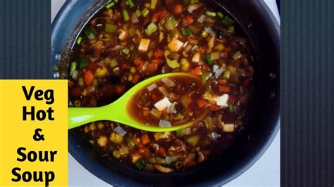 Veg Hot Sour Soup Streetstyle Veg Soup Indo Chinese Soup सबजय स भरपर हट एड सर सप
