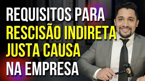 O Que Rescis O Indireta Como Funciona Veja Os Requisitos