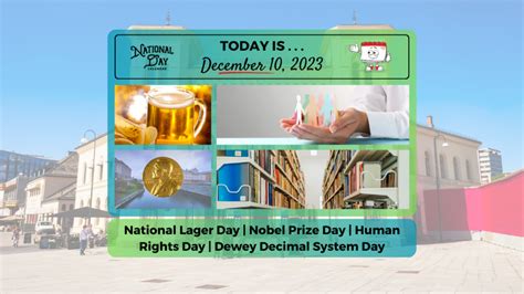 DECEMBER 10, 2023 | NATIONAL LAGER DAY | NOBEL PRIZE DAY | HUMAN RIGHTS ...