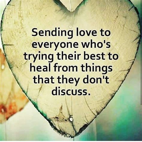 Sending Love To Everyone Who S Trying Their Best To Heal From Things