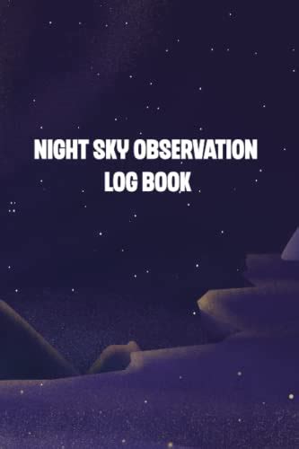 Night Sky Observation Log Book Astronomy Log Book Observers And