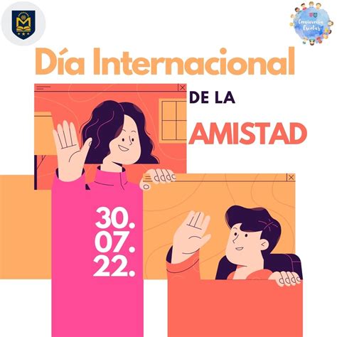 30 De Julio Día Internacional De La Amistad Colegio Montessori De Temuco