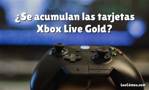 Se Acumulan Las Tarjetas Xbox Live Gold Loscomos