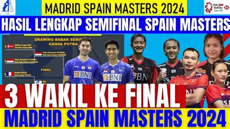 WOWW 3 WAKIL KE FINAAALL Hasil Lengkap SEMIFINAL MADRID SPAIN