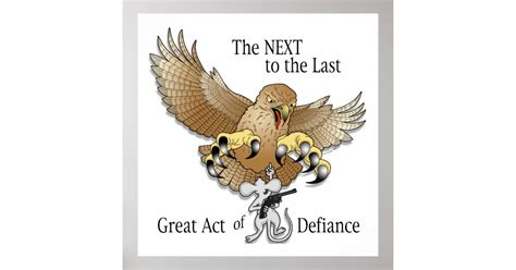 The Next To The Last Act Of Defiance Poster Zazzle