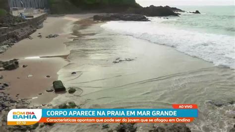 Corpo Em Praia De Mar Grande Pode Ser De Jovem Que Se Afogou Em Ondina