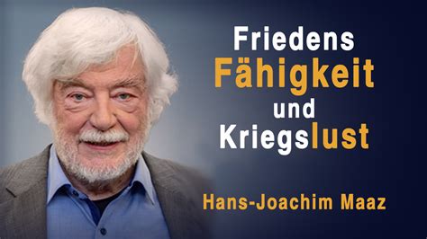 Friedensfähigkeit Kriegslust Hans Joachim Maaz jetzt im Stream bei