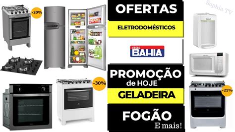 CASAS BAHIA OFERTA DO DIA ELETRODOMÉSTICOS Geladeira Fogão Promoção de