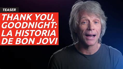 Teaser De Thank You Goodnight La Historia De Bon Jovi Pr Ximamente