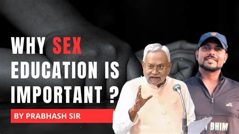 Why Sex Education Is Important Bihar Cm Shri Nitish Kumar Was