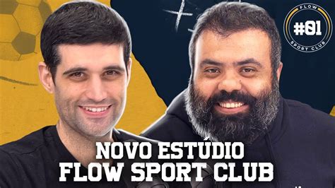 NOVO ESTÚDIO DO FLOW SPORT CLUB FSC Extra 01 YouTube