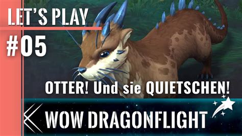 Wow Dragonflight Story Let S Play German Drachen Otter Und