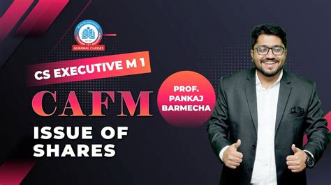 Issue Of Shares Lecture Cs Executive Cafm Prof Pankaj