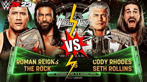 Roman Reigns And The Rock Vs Cody Rhodes And Seth Rollins Wwe K