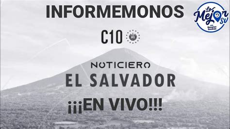 Noticias Noticiero El Salvador Lo Mejor Sv Youtube