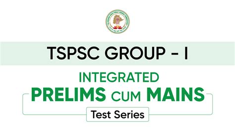 TSPSC Group I Interated Prelims Cum Mains Test Series