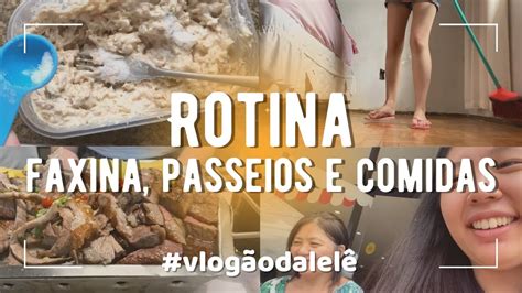 Minha Rotina Faxina Passeios E Comidas Vlog O Da Lel Hi Lel