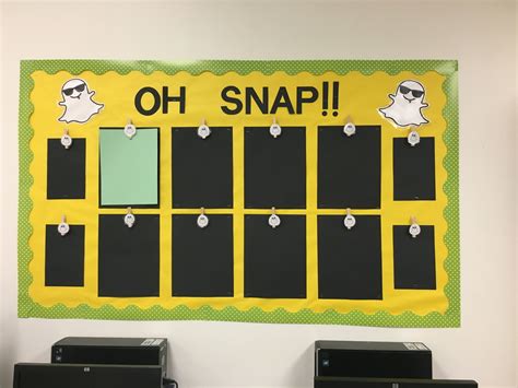 Middle school snap chat bulletin board Our best work "oh snap ...