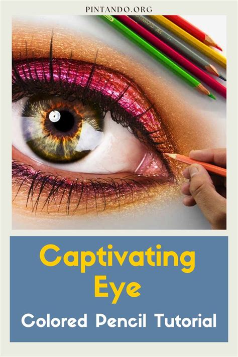 Captivating Eye: Colored Pencil Tutorial – Pintando.org