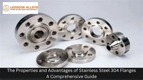 The Properties And Advantages Of Stainless Steel 304 Flanges A