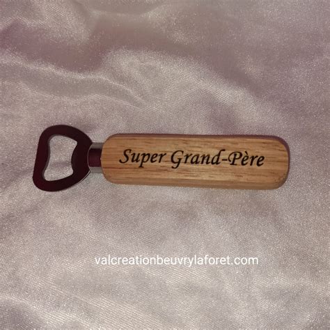 D Capsuleur Bois Gravure Super Grand Pere Personnalisable Val