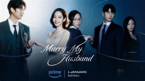 5 Alasan Wajib Nonton Drakor Marry My Husband Yang Dibintangi Park Min Young Di Prime Video