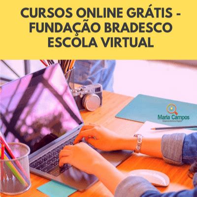 Cursos Online Grátis Fundação Bradesco Escola Virtual